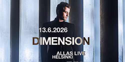 Dimension (UK), Allas Live, Helsinki 13.6.2026