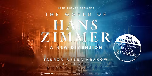 The World of Hans Zimmer \u2013 A New Dimension | Krak\u00f3w 