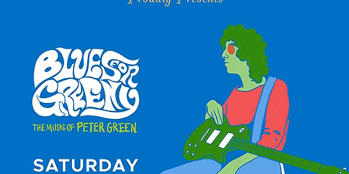 Blues for Greeny - The Music of Peter Green at The Cutting Room - NY