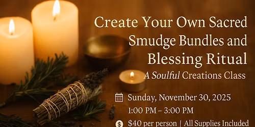 Create Your Own Sacred Smudge Bundles and Blessing Ritual