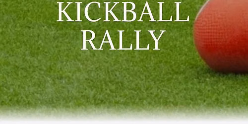 PROTECT OUR VALLEY KICKBALL RALLY