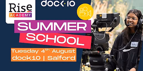 Rise Academy Summer School | Salford | Tuesday 4 August