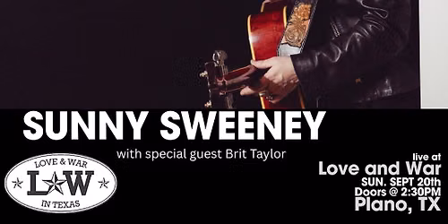 SUNNY SWEENEY LIVE @ LOVE AND WAR - PLANO, TX
