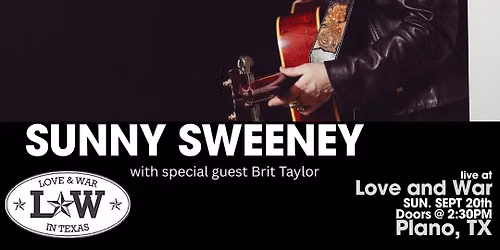 SUNNY SWEENEY LIVE @ LOVE AND WAR - PLANO, TX