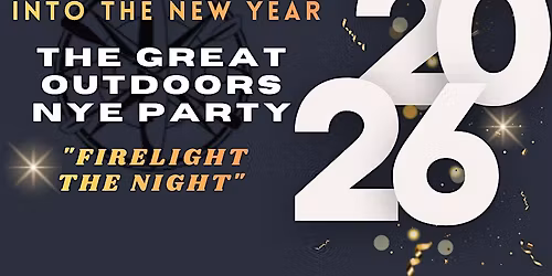"Firelight Night" The Great Outdoors NYE Party
