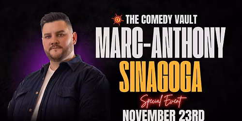 Marc-Anthony Sinagoga LIVE @ The Comedy Vault Batavia *Special Event*