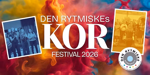 Den Rytmiskes Korfestival 2026