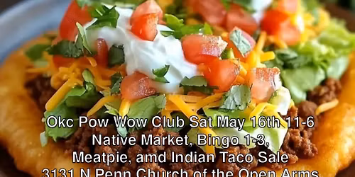 May Native Arts & Crafts, Bingo, Meatpie, & Indian Taco Sale