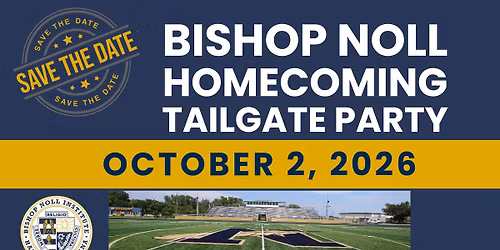 SAVE THE DATE: Bishop Noll Tailgate Party