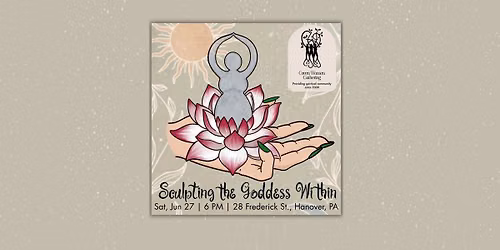 Green Women Gathering Presents \ud83c\udf3fSculpting The Goddess Within
