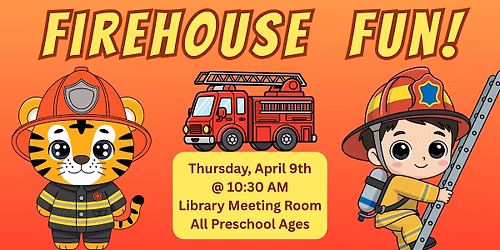 Firehouse Fun! (All Preschool Ages) @ Library Meeting Room
