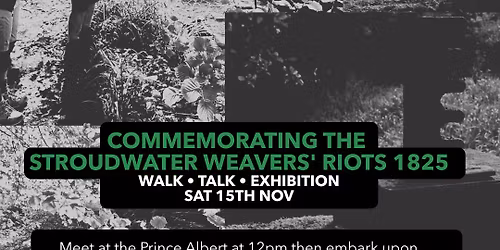 Commemorating The Stroudwater Weavers' Riots 1825