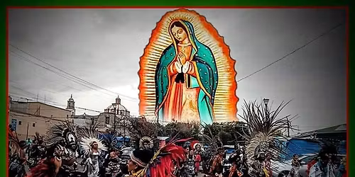 FESTIVIDAD EN HONOR A LA VIRGEN DE GUADALUPE