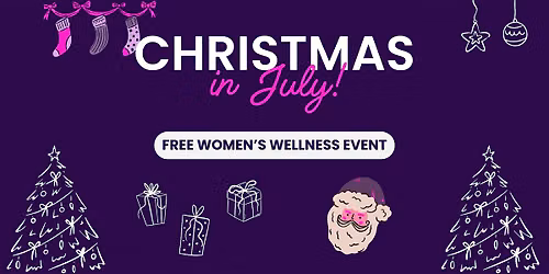 Christmas in July: A Women's Wellness Event