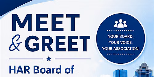 Meet & Greet HAR Board of Directors Candidates