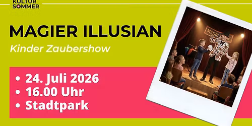 Kultursommer 2026: MAGIER ILLUSIAN \u2728