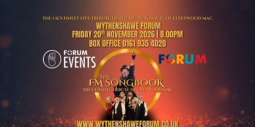 The FM Songbook - The Ultimate Tribute to Fleetwood Mac at The WYTHENSHAWE FORUM