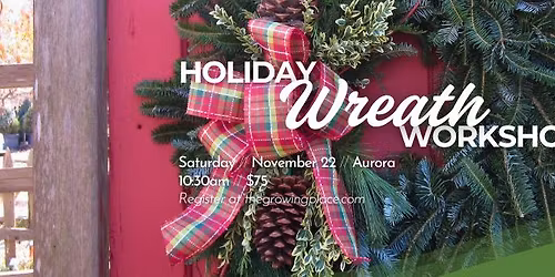 Holiday Wreath Workshop - Aurora
