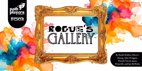 PATH Players Present: Rogue's Gallery