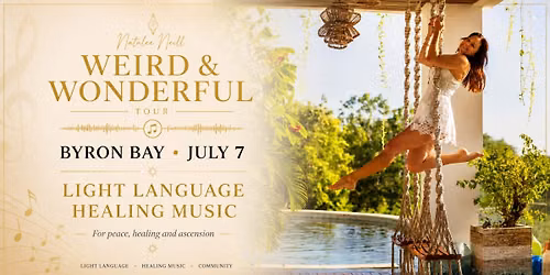 Byron Bay Light Language Sound Healing - Weird and Wonderful