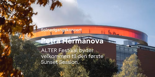 SUNSET SESSION #1 - ALTER Festival x Petra Hermanova
