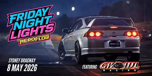Friday Night Lights - By Aeroflow Performance at Sydney Dragway