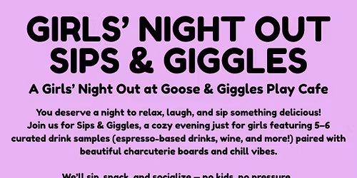 Sips & Giggles: Girls' Night Out