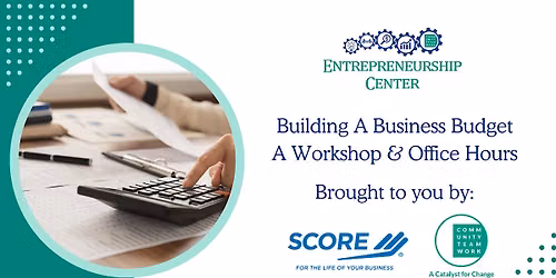 Building A Business Budget: SCORE Workshop & Office Hours