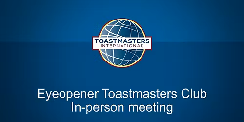 Eyeopener Toastmasters Club Meeting