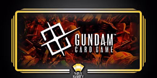 Max Rarity Thursday Gundam Weekly