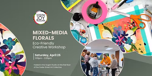 Mixed-Media Floral Art - Eco-friendly creative workshop with Steph Joy Hogan