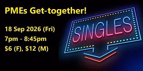 PMEs Get-together (Fri, 18 Sep). singles social event.
