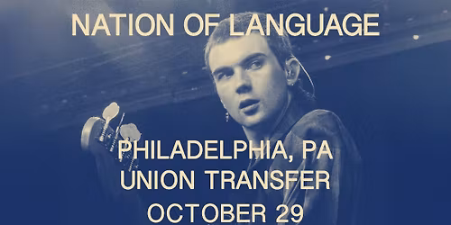 Nation of Language at Union Transfer - Philadelphia 10\/29