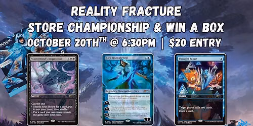 Reality Fracture Store Championship and Win a Box @ Dragon's Den Gaming