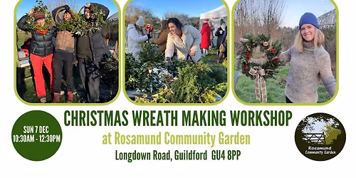 Christmas Wreath Making Workshop at Rosamund Community Garden, GU4 8PP Sun 7\/12 10:30AM to 12:30PM