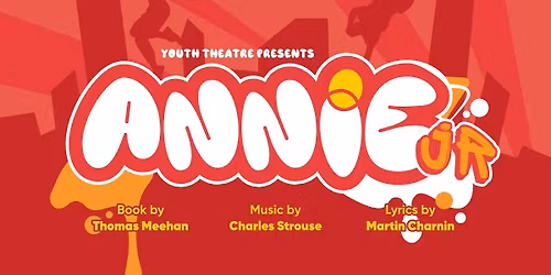 Annie JR: A Music & Drama Group Youth Theatre Production