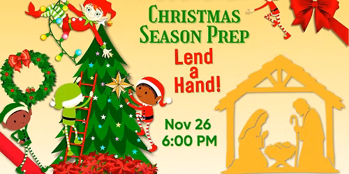 Woodhaven Christmas Season Prep Help Wanted! Lend a Hand! Nov 24, 6 PM