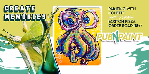 Boston Pizza Ordze Rd with PubNPaint May 15th (18+)