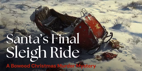 A Christmas Murder Mystery: Santa's Final Sleigh Ride