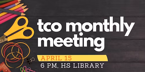 Tiger Community Organization: April Meeting