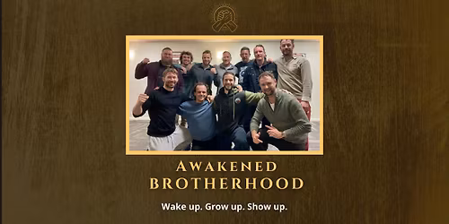 Awakened Brotherhood - Men's Circle