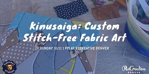 Kinusaiga: Custom Fabric Art at Recreative Denver