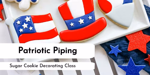 Patriotic Piping Cookie Decorating Class