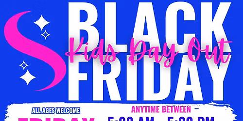 Black Friday Kids Day Out