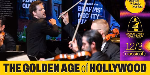 WCHOF Music Series: The Golden Age of Hollywood