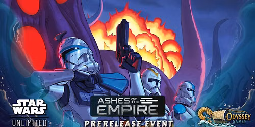Star Wars Unlimited Prerelease - "Ashes of the Empire"