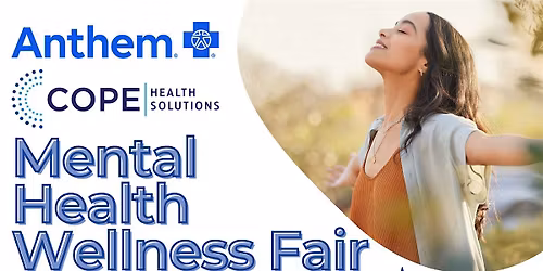 Mental Health Wellness Fair hosted by Anthem and COPE