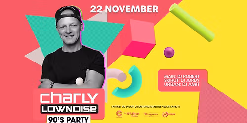90's party met DJ Charly Lownoise 