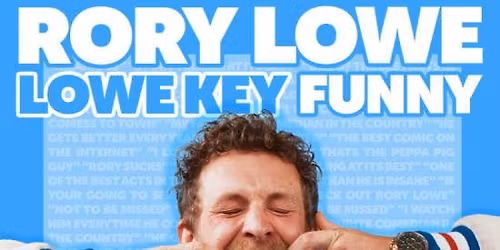 Rory Lowe - Lowe Key Funny