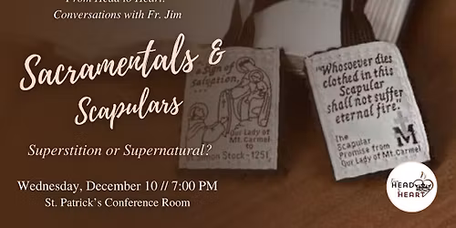 From Head to Heart: Scapulars and Other Sacramentals